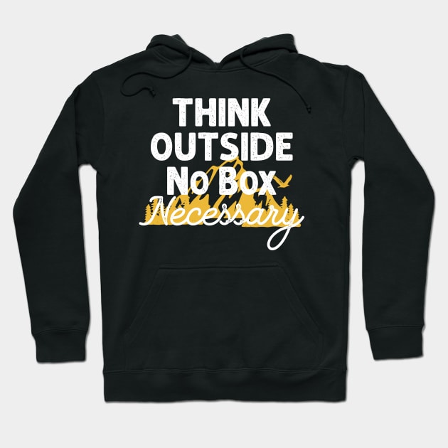 Think outside no box necessary Hoodie by yasserart